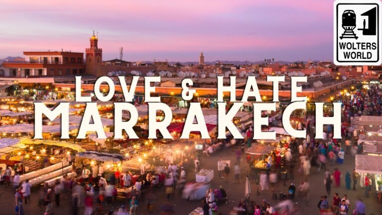 Marrakech: Love & Hates of Visiting Marrakesh, Morocco