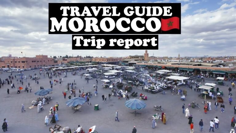 TRAVEL GUIDE TO MOROCCO | MARRAKECH AND THE SAHARA DESERT | THINGS YOU NEED TO KNOW BEFORE GOING